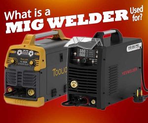 What is a MIG Welder Used for