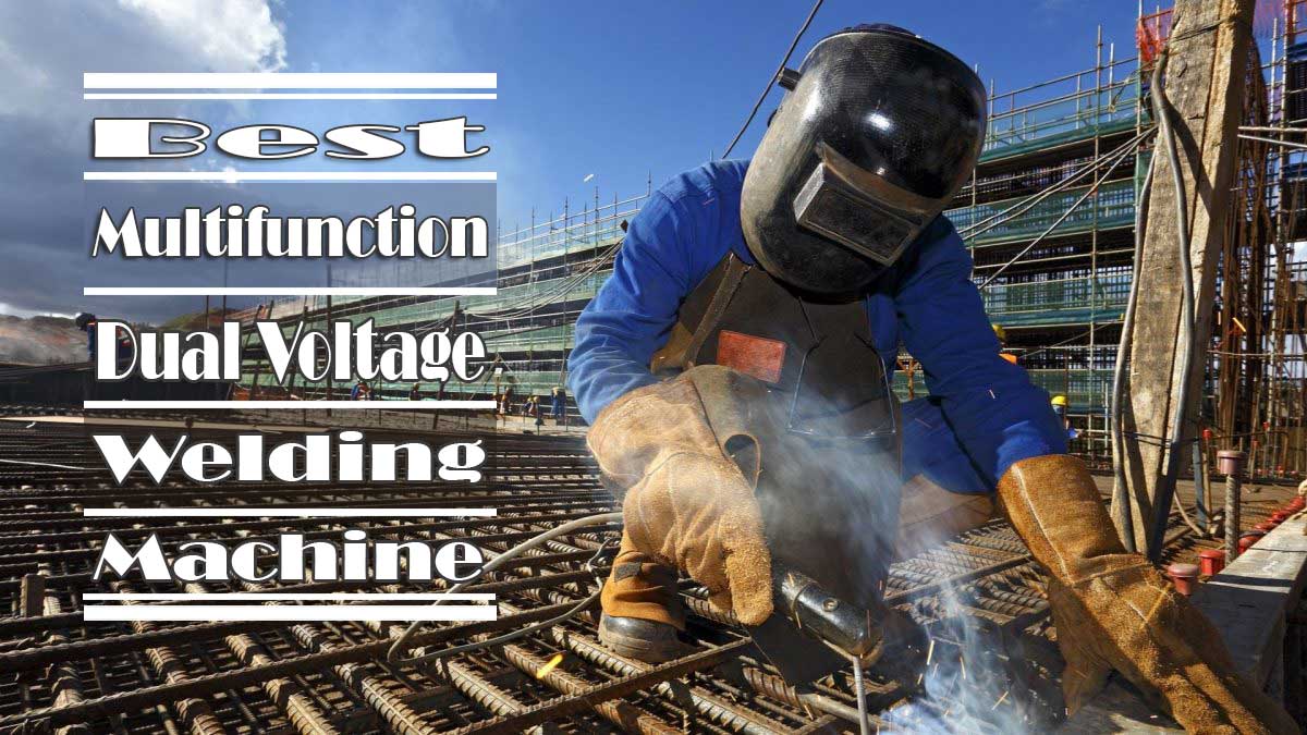Best Multifunction Dual Voltage Welding Machine WeldEver